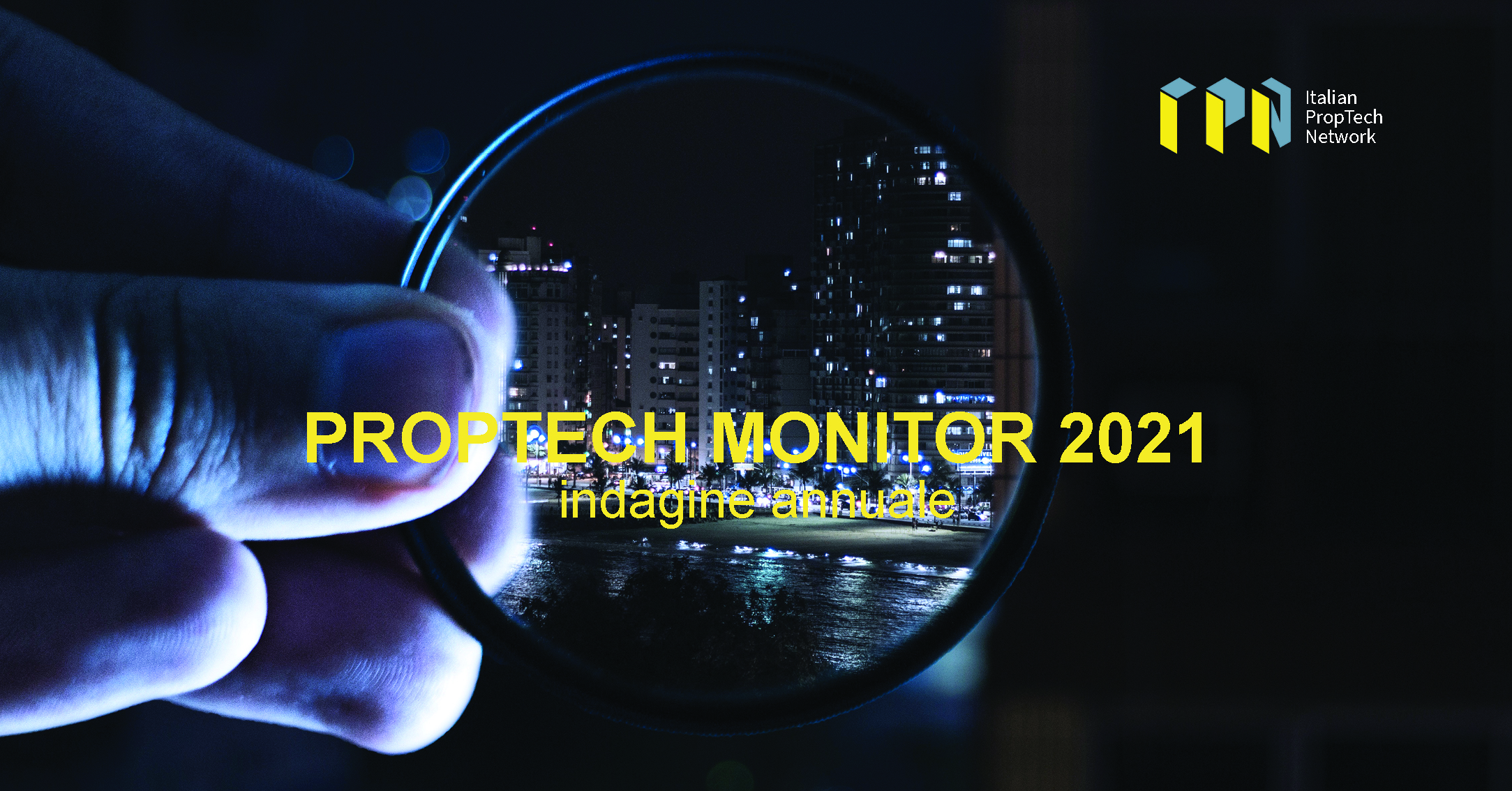 INDAGINE ANNUALE: PropTech Monitor 2021