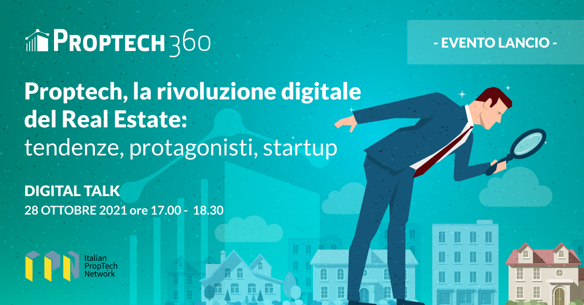 Digitale e Real Estate: la rivoluzione del Proptech. A che punto siamo? Tendenze, protagonisti, startup